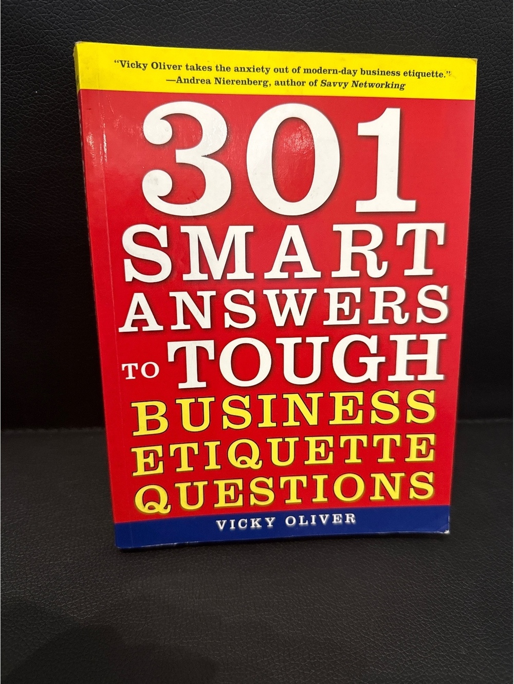301 Smart Answers to Tough Business Etiquette Questions by Vicky Oliver